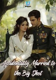 Accidentally Married to the Big Shot