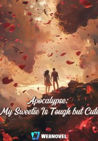 Apocalypse: My Sweetie Is Tough but Cute