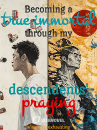 Becoming a true immortal through my descendents praying