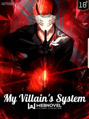 Read MY VILLAIN'S SYSTEM All Chapters - Web Novel Pub