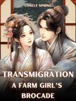 Transmigration: A Farm Girl’s Brocade